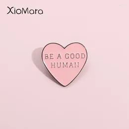 Brooches Be A Good Human Enamel Pins Pink Heart Quotations Lapel Badges Custom Funny Jewellery Gift For Lovers Friends