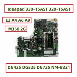 Motherboard DG425 DG525 DG725 NMB321 For Lenovo Ideapad 33015AST 32015AST Laptop Motherboard With AMD E2 A4 A6 A9 CPU M350 2G GPU DDR4