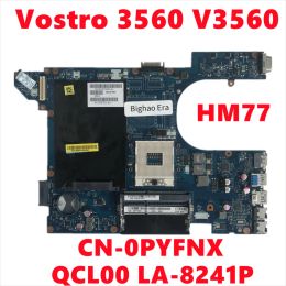 Motherboard CN0PYFNX 0PYFNX PYFNX For dell Vostro 3560 V3560 Laptop Motherboard QCL00 LA8241P Mainboard HM77 DDR3 Fully Tested Working