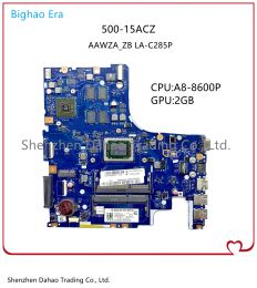 Motherboard 5B20J76085 5B20J76103 For Lenovo Ideapad 50015ACZ Laptop Motherboard AAWZA_ZB LAC285P With A88600P A108700P CPU 2GBGPU DDR3