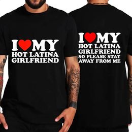 I Love My Girlfriend I Love My Latina Girlfriend T-Shirt Y2k T Shirt for Men Short Sleeve Tee Harajuku Fashion T-shirts 240322
