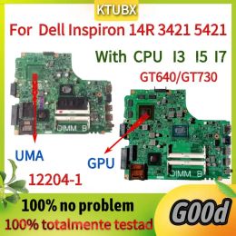 Motherboard For Dell Inspiron 14R 2421 5421 3421 Laptop Motherboard. With Intel I5 I7 CPU GT640m/GT730m 2GBGPU 5J8Y4 122041