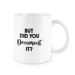 Personalised Ceramic Coffee Mugs But Did You Document It 11oz Text Po Image Novelty Different Design Images Gift 240407