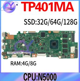 Motherboard Mainboard For ASUS TP401MA TP401MAS Laptop Motherboard CPU:N5000 SSD 32G128G RAM4GB Or 8G 100% Test