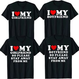 I Love My Boyfriend Clothes I Love My Girlfriend T Shirt So Please Stay Away From Me Funny Saying Quote Valentine Tops Tees 240322