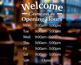 Stickers Welcome Come On In Personalised Custom Business Opening Times Hours Window Wall Vinyl Decal Door Advertising Shop Sign PW973