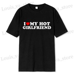 Men's T-Shirts Vintage Funny I Love My Hot Girlfriend Boyfriend T-Shirt Couple Graphic T Shirt Men Boyfriends Cotton Casual Sport Strtwear T240408