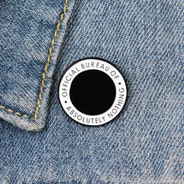 Round Enamel Pins Custom Black White Brooch Lapel Pin Shirt Bag Official Bureau of Absolutely Nothing Badge Jewellery Gift Friends