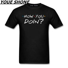 fashion Men pure cotton Tshirt NEW Tops T Shirt Homme ONeck How You Doin Friends Tv Show white Graphic For Men039s Tees Pol8825447