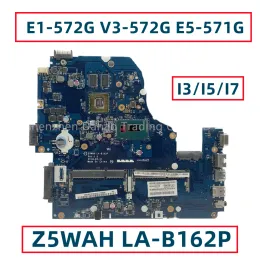 Motherboard Z5WAH LAB162P For Acer Aspire E1572G V3572G E5571G Laptop Motherboard With I3 I5 I7 CPU GT820M GT840M N15VGMSA2 DDR3