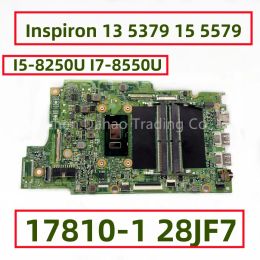 Motherboard 178101 28JF7 For Dell Inspiron 13 5379 15 5579 Laptop Motherboard With I38130U I58250U I78550U CN00KJ0J CN0DNKMK DDR4