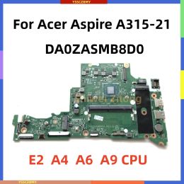 DA0ZASMB8D0 ZAS UMA For Acer Aspire A315 A315-21 Laptop Motherboard With E2-9000 A4-9120 A6-9220 A9-9420 AMD CPU 4GB-RAM test OK