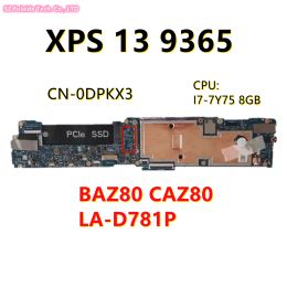 Motherboard For dell XPS 13 9365 Laptop Motherboard CN0DPKX3 0DPKX3 DPKX3 with i77Y75 CPU 8GB/16GB RAM and BAZ80 CAZ80 LAD781P mainboard