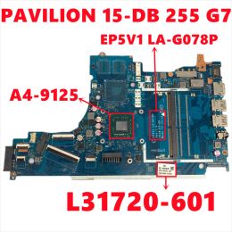 Motherboard L31720601 L31720501 L31720001 For HP PAVILION 15DB 255 G7 Laptop Motherboard EP5V1 LAG078P With A49125 100% Tested Working