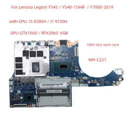 Motherboard NMC221 For Lenovo Legion Y545 Y54015IHR Y70002019 laptop motherboard with CPU i5 / I7 + GPU GTX1660IT/RTX2060 6GB 100% test