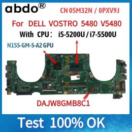 Motherboard FOR dell Vostro 14 5480 Laptop Motherboard CN05M32N 5M32N Mainboard DAJW8GMB8C1 i55200U/i75500U GPU GT830M