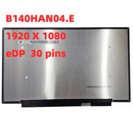 Screen B140HAN04.E LP140WFHSPP1 N140HCAEAE 14.0'' Laptop Lcd screen IPS Panel FHD 1920x1080 30Pin EDP