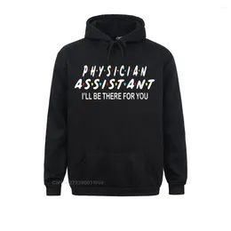 Men's Hoodies Casual Womens Funny Physician Assistant Gifts I'lL Be There For You Streetwear Hoodie Men Discount Autumn Sportswears