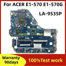 Motherboard Z5WE1 LA9535P For ACER E1570 E1570G Notebook Motherboard With i3 i5 i7 3th Gen CPU amd GT740M/GT720M 2GB GPU.100% Test work