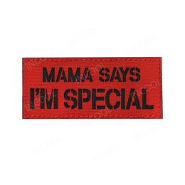 MaMa Says I'm Special Infrared Reflective IR Patches Tactical Military Patches Words Fabric Badges Stickers for Clothes