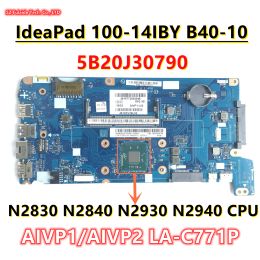 Motherboard AIVP1/AIVP2 LAC771P For Lenovo IdeaPad 10014IBY B4010 Laptop Motherboard With N2830 N2840 N2930 N2940 CPU FRU:5B20J30790
