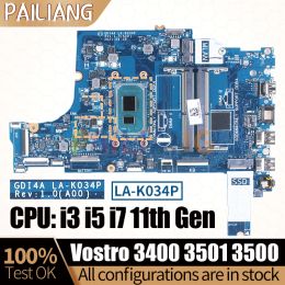 Motherboard For Dell Vostro 3400 3501 3500 Notebook Mainboard Laptop LAK034P 0GGCMJ 0XGX0C 0FTXD9 i3 i5 i7 11th Gen Motherboard Full Tested
