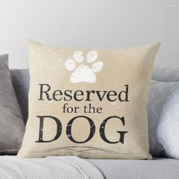 Pillow Reserved For The Dog (Tan) Throw Cover Luxury Pillowcase