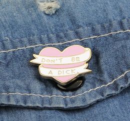 Heart Shaped Ribbon DON039T BE A DICK Pink Special Personality Tide New Brooch Creative Cartoon Lapel Denim Badge9519075