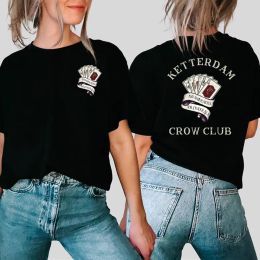 Six of Crows T-shirt Retro Ketterdam Crow Club Shirt Grisha Shadow and Bone Tees Unisex Gothic Short Sleeve Tee Bookish Top Gift