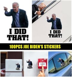 100pcs Joe Biden Funny Sticker I Did That Car Sticker Decal Waterproof Joe Biden Stickers DIY Reflective Decals Poster9646839