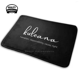 Carpets Kuleana - Hawaiian Word For Responsibilty Comfortable Door Mat Rug Carpet Cushion Rightful Cause Live Aloha