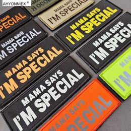 AHYONNIEX 1PC Embroidered Mama Says Im Special Flag Patch Tactical Military Fabric Sticker 3D Banners For Jeans Clothes Bags