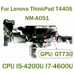 Motherboard For Lenovo ThinkPad T440S Laptop motherboard NMA051 with CPU I54200U I74600U GPU: GT730 100% Tested Fully Work