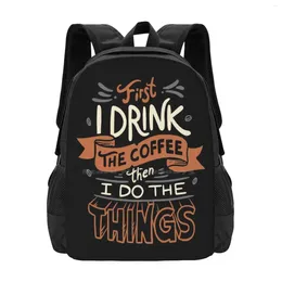 Backpack First I Drink The Coffee Fashion Bags Procrastination Lovers Lettering Type Saying Love