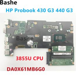 Motherboard DA0X61MB6G0 For HP Probook 430 G3 440 G3 DA0X61MB6G0 Laptop Motherboard With 3855U CPU DDR3 100% Fully Tested
