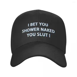 Ball Caps I Bet You Shower Naked Funny Prank Gift Baseball Cap Sports Men Women Adjustable Humour Ironic Quote Dad Hat Autumn Snapback Hats