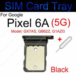 SIM Card Tray Holder For Google Pixel 6 6Pro 6A Sim Card Tray Micro SD Card Reader Slot Socket Adapter Replacement Repair Parts
