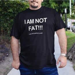 Men's T Shirts I Am Not Fat Just Easier To See Shirt Men Joke Funny Gifts Tshirt Cool Humor Short Sleeve Plus Size 4XL 5XL 6XL Tops Tee