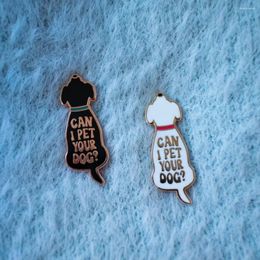 Brooches Can I Pet Your Dog Enamel Pin Animal Brooch Accessories Gifts For Dogs' Owner/ Lovers Mom Badge