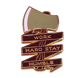 Work Hard Stay Humble Axe Hatchet Brooch Pins Enamel Metal Badges Lapel Pin Brooches Jackets Fashion Jewellery Accessories2518480