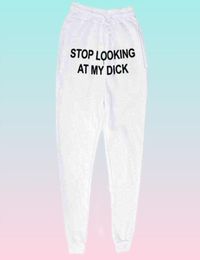 Sweat Pants Men Women Joggers Stop Looking At My Dick Sweatpants Hip Hop Print High Waist Trousers Streetwear Sweatpants Hippie Y11578260