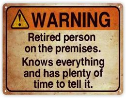 Funny Warning Sign Retired Person on Premise Tin Metal Sign for Home Yard Patio Man Cave 8x12 Inch20x30cm6401002