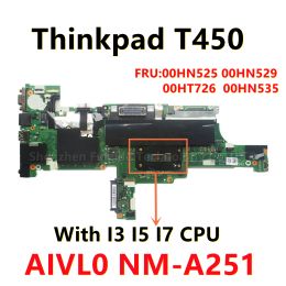 Motherboard AIVL0 NMA251 For Lenovo Thinkpad T450 Laptop Motherboard With I3 I5 I7 5th Gen CPU 00HN525 00HN529 00HT726 00HN535 00HT728