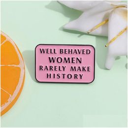 Pins, Brooches Pin For Women Pink Colour Make History Funny Badge And Pins Dress Cloths Bags Decor Cute Enamel Metal Jewellery Gift Frie Dhxvp