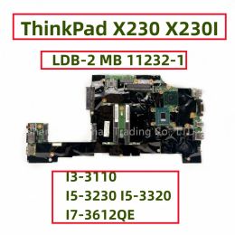 Motherboard LDB2 MB 112321 For Lenovo ThinkPad X230 X230I Laptop Motherboard With Core I3 I5 I73612QE CPU DDR3 Fully Tested