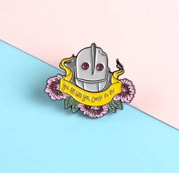 You Are Who You Chose To Be Enamel Pin Robot Banner Brooch For Friends Kids The Iron Giant Badges Whole Clothes Lapel Pins5177074