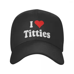 Ball Caps Fashion I Love Titties Baseball Cap For Men Women Personalized Adjustable Adult Dad Hat Summer Snapback