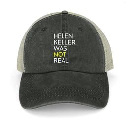 Berets Helen Keller Was Not (isn't) Real White Text Black Merch Cowboy Hat Trucker Sun Men Women's