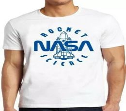 Nasa Rocket Science Space nomy naut Geek Cool Gift Tee T Shirt 41278228583