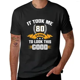 Men's Tank Tops It Took Me 80 Years To Look This Good Funny Eighty Old 80th Birthday T-Shirt T-shirts Man Mens T Shirts